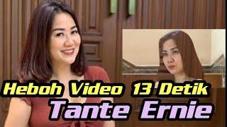 Heboh Video13 Detik Tante Ernie