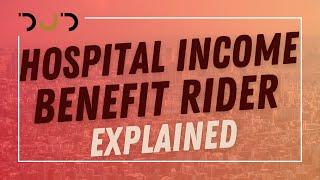 Hospital Income Benefit Rider Explained How can you claim when you get confined?  DJ Dimaliuat