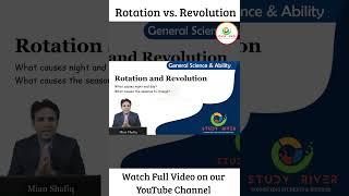 Rotation and Revolution  Movement of Earth  General Science  Study River  Mian Shafiq