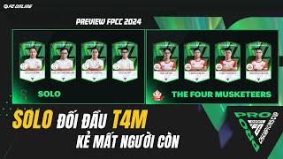 SOLO ĐỐI ĐẦU T4M - KẺ MẤT NGƯỜI CÒN  NHẬN ĐỊNH FC PRO CHAMPIONS CUP 2024