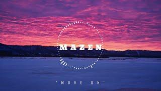 Mazen - Move On  Stirring  New Age Chill Music 2024 Global #newagechillmusic2024 #chilloutmusic