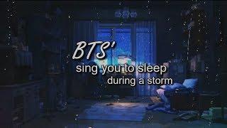 BTS singing you to sleep during a storm ASMR