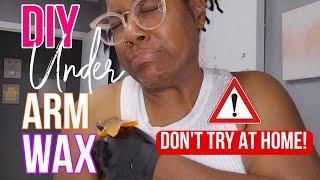 HOW TO Underarm Wax  Armpit Wax DIY #DontTryAtHome