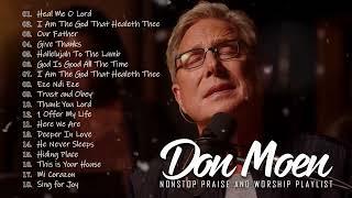 Don Moen - Heal Me O Lord  I Am The God That Healeth Thee.. - Don Moen  Worship Songs Nonstop