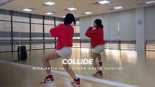 TIKTOK DANCE TUTORIAL Collide Dize Akira ver.  Easy Dance Tutorial by lbyyy