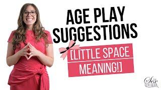 Age Play Suggestions LITTLE SPACE MEANING