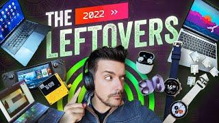 The Best Tech I Missed This Year The Leftovers 2022