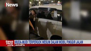 Kepergok Mesum dalam Mobil di Pinggir Jalan Pasangan Muda-mudi Digerebek Warga #iNewsPagi 1606