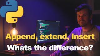 Simple Python  Append Extend & Insert explained