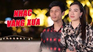 LK Nhạc Vàng Xưa Hay Thiết Tha Cuốn Hút Hàng Triệu Khán Giả Yêu Nhạc - Thanh Hiền ft Xuân Hòa