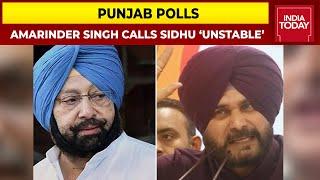 Captain Amarinder Singh Talks About Navjot Singh Sidhu Calls Him ‘Unstable’  Punjab Polls