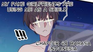My Fake Girlfriends Are Using Me As A Shield Chapter 48 Bahasa Indonesia