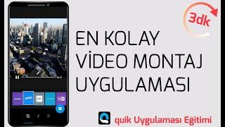 EN KOLAY VİDEO MONTAJ UYGULAMASI - Quik Uygulaması Eğitimi