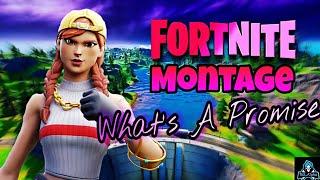 Whats A Promise - Fortnite Montage