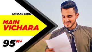 ARMAAN BEDIL - MAIN VICHARA Official Video  New Song 2018  Speed Records