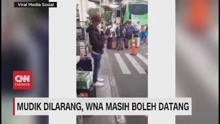 Mudik Dilarang WNA Masih Boleh Datang