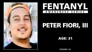 FENTANYL AWARENESS Peter Fioris Story - episode 141