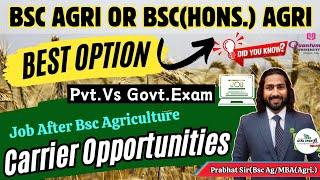 Bsc Agriculture Vs BscHons Agriculture  Govt Vs Pvt College  JobExam Eligibility after Bsc Agri