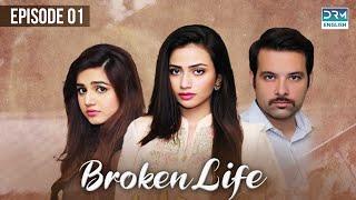Broken Life  Episode 01  English Dubbed  Pakistani Dramas  CT1O
