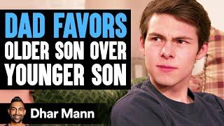 Dad FAVORS OLDER SON Over YOUNGER SON  Dhar Mann Studios