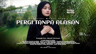 Cut Rani - Pergi Tanpa Alasan Official Music Video