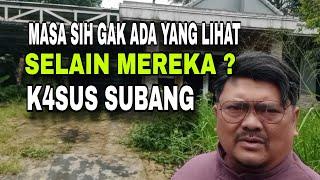 ADA SESEORANG YANG MELIHAT SESEORANG DI T KP ? TUNGGU DI PERSIDANG4N K4SUS SUBANG