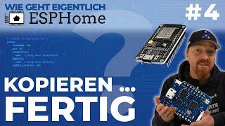 Geräte SUPER EINFACH mit Vorlagen in ESPHome verwenden Wie geht eigentlich ESPHome?  #4