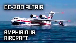 The Amphibian  The Beriev Be-200 Altair  Russian Flying Boat