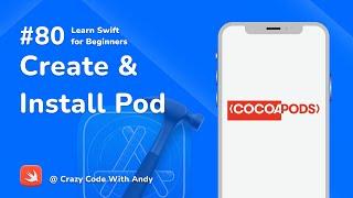 80. Create & Install Pod - Learn Swift For Beginners