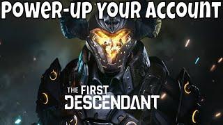 The First Descendant - In-Depth Power Up Your Account GuideAnyone Can Do ThisAll You Need Is Time