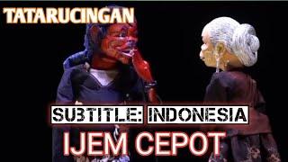 CEPOT IJEM TATARUCINGAN SUBTITLE INDONESIA