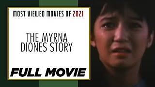 THE MYRNA DIONES STORY Kris Aquino Gina Alajar Boots Anson-Roa & Joel Torre  Full Movie