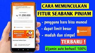 Cara memunculkan fitur seabank pinjam terbaru  cara pinjam uang di seabank