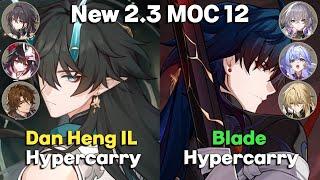 New MOC 12  E0S0 Dan Heng IL Hypercarry & E2S1 Blade Hypercarry  Honkai Star Rail 2.3