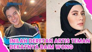 Deretan Artis Teman Dekat Baim Wong Siapa yang Diduga Selingkuhan Paula Verhoeven?