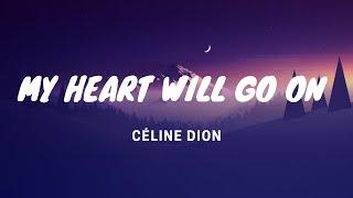 Céline Dion - My Heart Will Go On - Lyrics Video