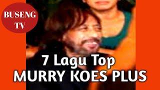 7 Lagu Top Murry Koes Plus