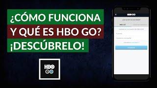 Qué es HBO GO y Cómo Funciona