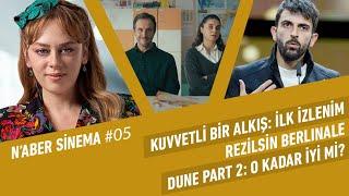 Kuvvetli Bir Alkış Berlinalede Utanç Dune 2 Shōgun The Regime Bahar  Naber Sinema #5