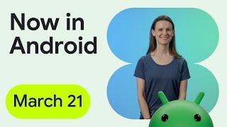 Now in Android 101 - Android 15 Developer Preview 2 #TheAndroidShow the Google IO date & more