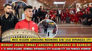 GEMPARKAN GRUP C SKUAD TIMNAS LANGSUNG BERANGKAT KE BAHRAIN️MEES UNGKAP PERASAAN HARU BEGINI