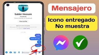 El icono de Messenger entregado no se muestra   Desaparecido   Actualización 2024