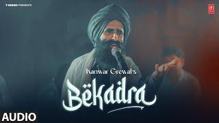 BEKADRA Full Audio  Kanwar Grewal  Latest Punjabi Songs 2024  T-Series