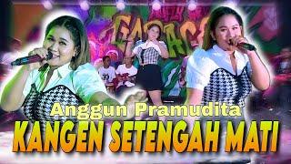 Anggun Pramudita - Kangen Setengah Mati Official Music Video