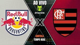 RED BULL BRAGANTINO X FLAMENGO AO VIVO - BRASILEIRÃO 2023 AO VIVO - PARCIAIS CARTOLA EM TEMPO REAL