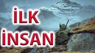 İlk İnsanın Varoluşu First Mans Existence