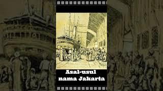 Asal usul nama Jakarta #jakarta #sejarahindonesia