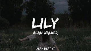 Alan Walker Emelie Hollow & K-391 - Lily lyrics