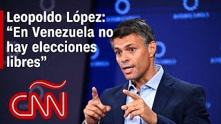 Entrevista con Leopoldo López líder opositor venezolano