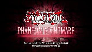 Yu-Gi-Oh TCG  Phantom Nightmare  Set Introduction